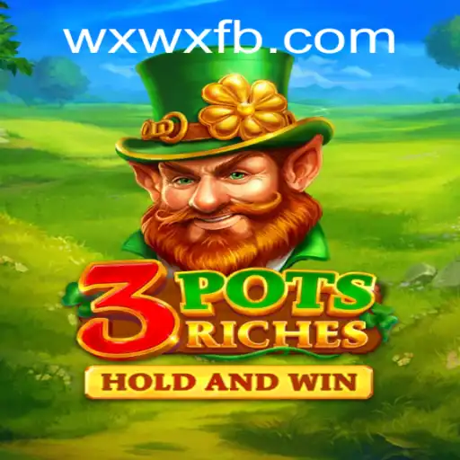 Unveiling the Excitement of 3potsRiches: Dive into the Game World with WXWX.COM
